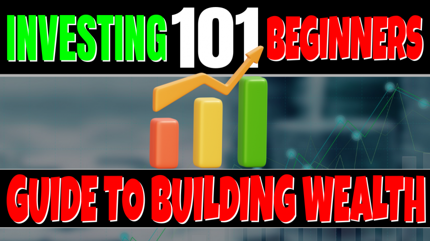 Investing 101: A Beginner’s Guide to Building Wealth